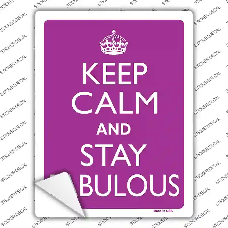 Keep Calm Stay Fabulous Novelty Rectangle Sticker Decal