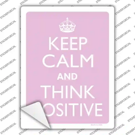 Keep Calm Think Positive Novelty Rectangle Sticker Decal
