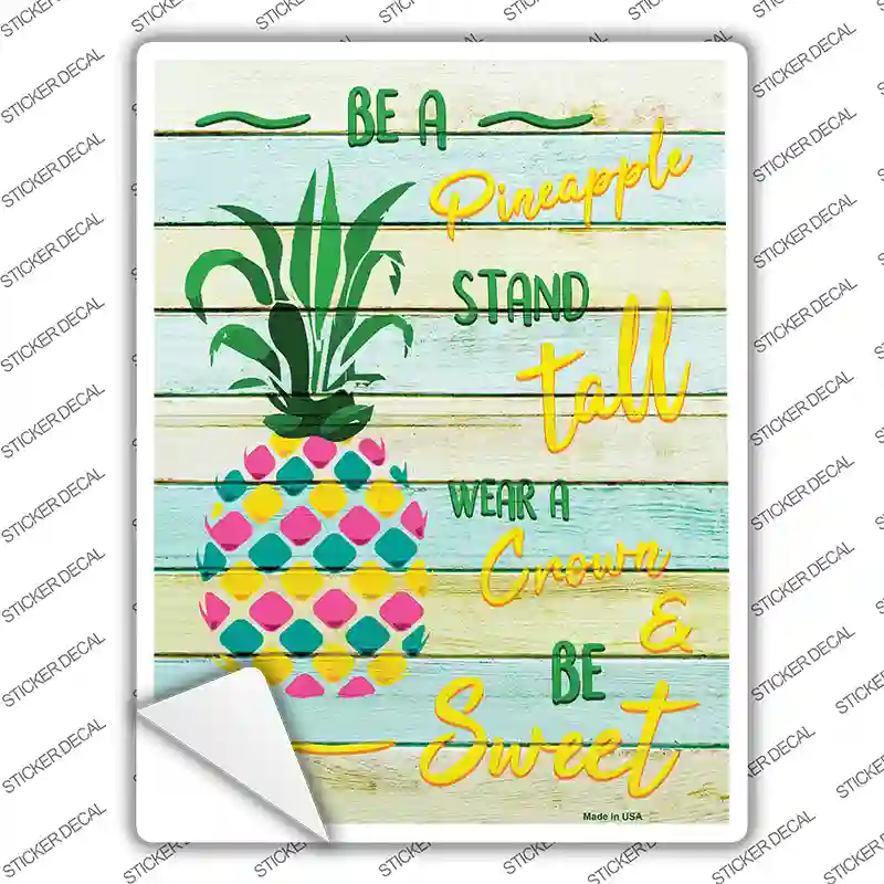 Be A Pineapple Novelty Rectangle Sticker Decal