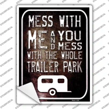 Mess With Me Novelty Rectangle Sticker Decal