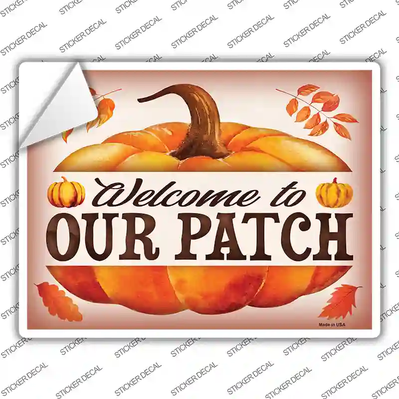 Welcome to Our Patch Novelty Rectangle Sticker Decal