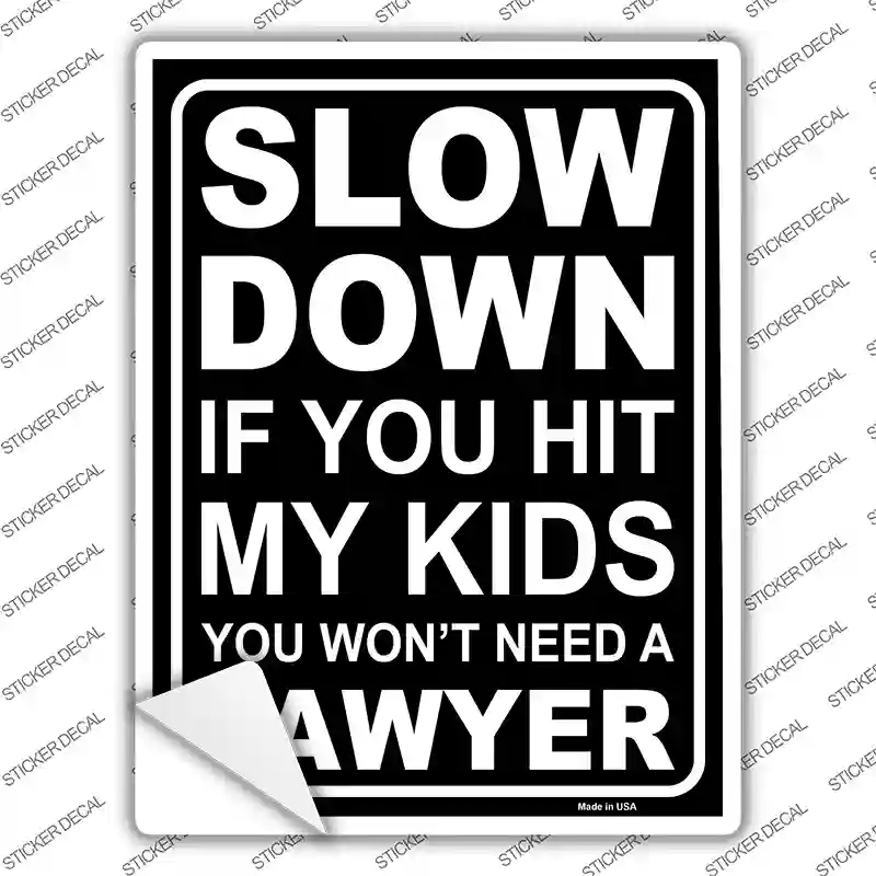 Hit My Kids Wont Need Lawyer Novelty Rectangular Sticker Decal