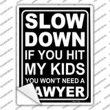 Hit My Kids Wont Need Lawyer Novelty Rectangular Sticker Decal