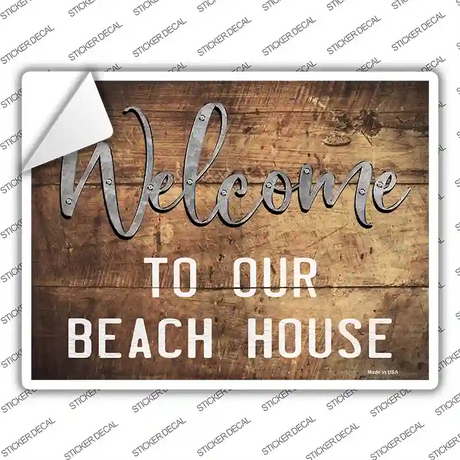 Welcome to our Beach House Novelty Rectangle Sticker Decal