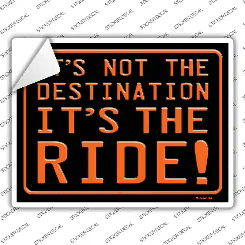 Its Not the Destination Novelty Rectangle Sticker Decal