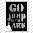 Go Jump in the Lake Novelty Rectangle Sticker Decal