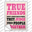 True Friends Novelty Rectangle Sticker Decal