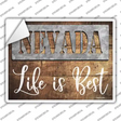 Nevada Stencil Life is Best Novelty Rectangle Sticker Decal