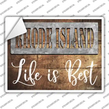 Rhode Island Stencil Life is Best Novelty Rectangle Sticker Decal