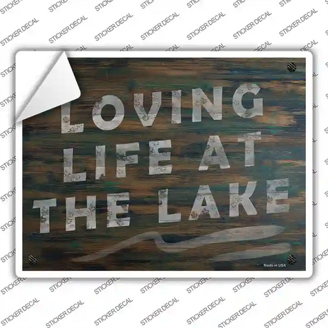 Loving Life at the Lake Novelty Rectangle Sticker Decal