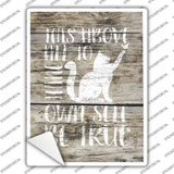 Own Self Be True Novelty Rectangular Sticker Decal