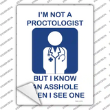 Im Not A Proctologist Novelty Rectangle Sticker Decal