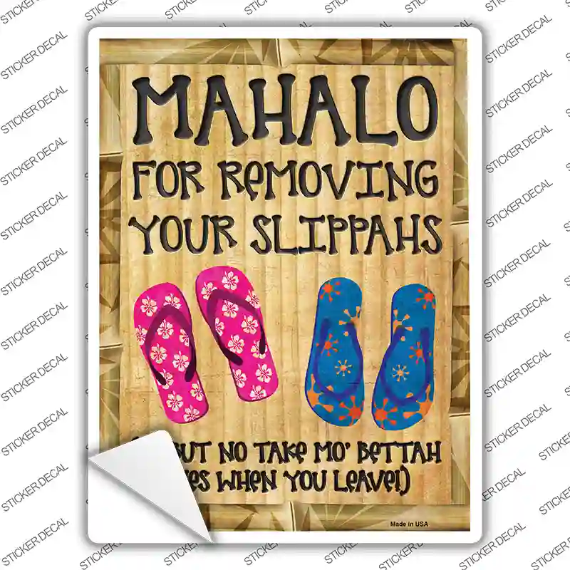 Mahalo For Removing Slippahs Novelty Rectangle Sticker Decal