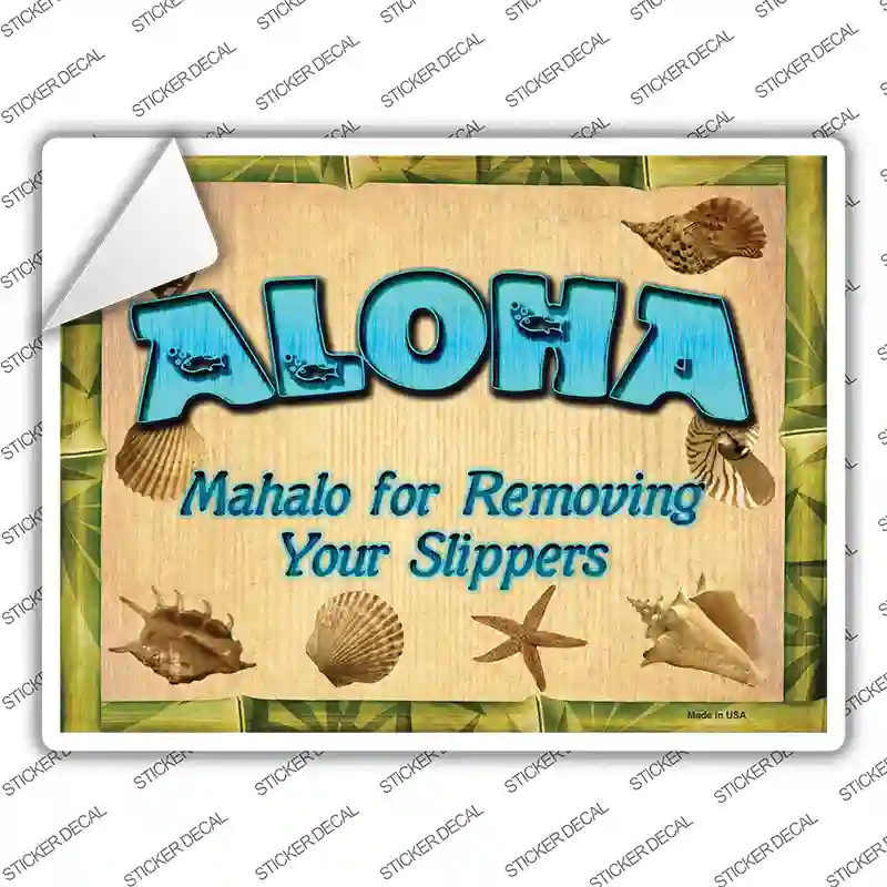 Aloha Remove Your Slippers Novelty Rectangle Sticker Decal