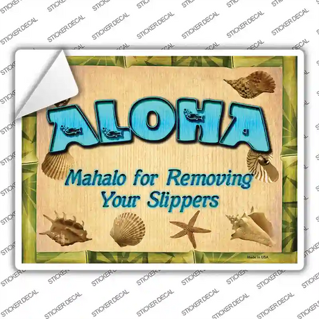 Aloha Remove Your Slippers Novelty Rectangle Sticker Decal