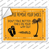 Remove Shoes Mahalo Novelty Rectangle Sticker Decal