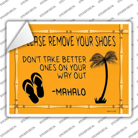 Remove Shoes Mahalo Novelty Rectangle Sticker Decal