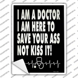 Doctor Save Your Ass Novelty Rectangle Sticker Decal