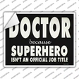 Doctor Official Job Title Novelty Rectangle Sticker Decal