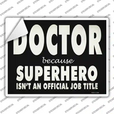 Doctor Official Job Title Novelty Rectangle Sticker Decal