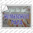 Homeschool Papa Novelty Rectangle Sticker Decal
