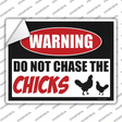 Do Not Chase The Chicks Novelty Rectangle Sticker Decal