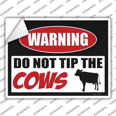 Do Not Tip The Cows Novelty Rectangle Sticker Decal