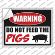 Do Not Feed The Pigs Novelty Rectangle Sticker Decal