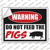 Do Not Feed The Pigs Novelty Rectangle Sticker Decal