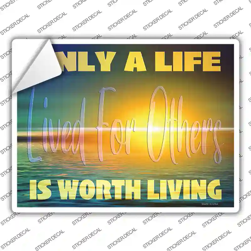Life Worth Living Novelty Rectangle Sticker Decal