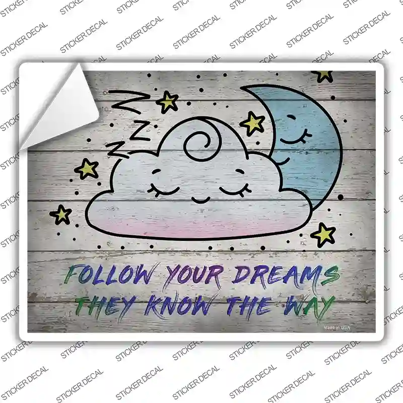 Follow Your Dreams Novelty Rectangle Sticker Decal