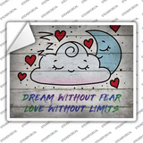 Dream Without Fear Novelty Rectangle Sticker Decal
