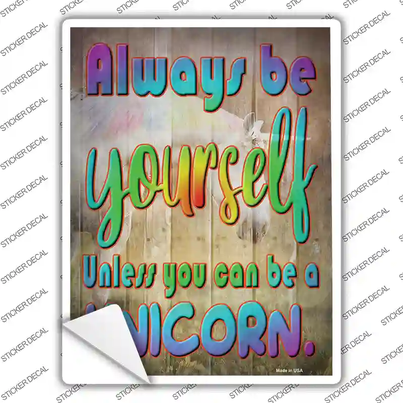 Be Yourself Novelty Rectangle Sticker Decal