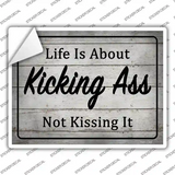 Kick Ass Dont Kiss It Novelty Rectangle Sticker Decal
