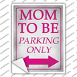 Mom To Be Parking Novelty Rectangle Sticker Decal