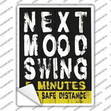 Next Mood Swing Novelty Rectangle Sticker Decal
