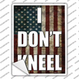 I Dont Kneel Novelty Rectangle Sticker Decal