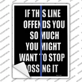 Stop Crossing Blue Line Novelty Rectangle Sticker Decal