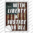 Liberty & Justice For All Novelty Rectangle Sticker Decal