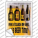 Its Beer Time Novelty Rectangle Sticker Decal