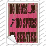 No Boots No Spurs No Service Novelty Rectangle Sticker Decal