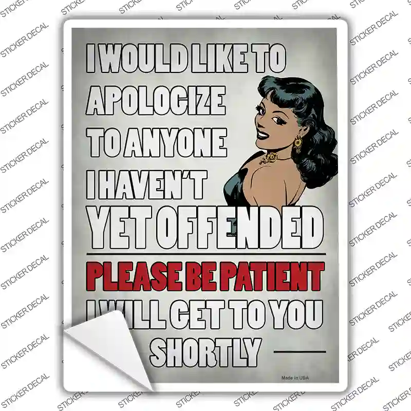 Please Be Patient Novelty Rectangle Sticker Decal