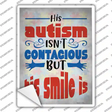 His Autism Isnt Contagious Novelty Rectangle Sticker Decal