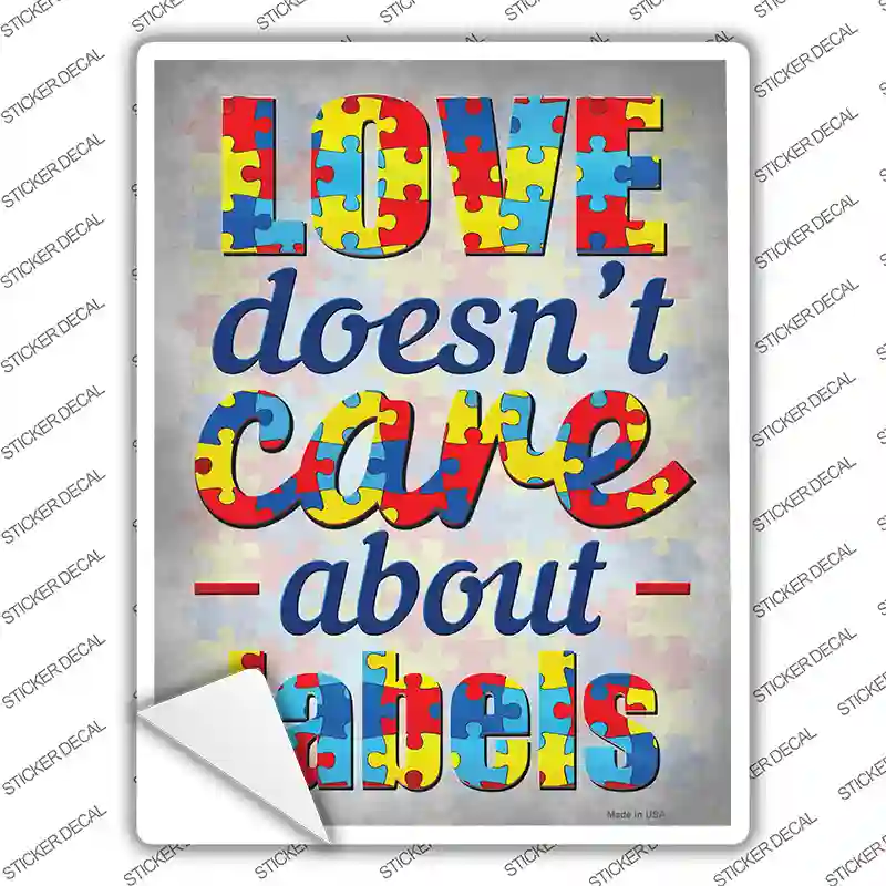 Love Doesnt Care About Labels Novelty Rectangle Sticker Decal