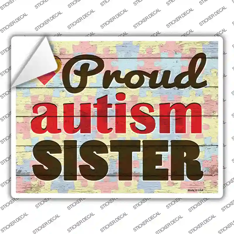 Proud Autism Sister Novelty Rectangle Sticker Decal