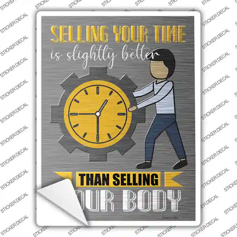 Selling Your Time Novelty Rectangle Sticker Decal