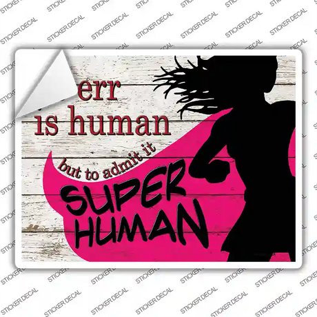 To Err Is Human Novelty Rectangle Sticker Decal