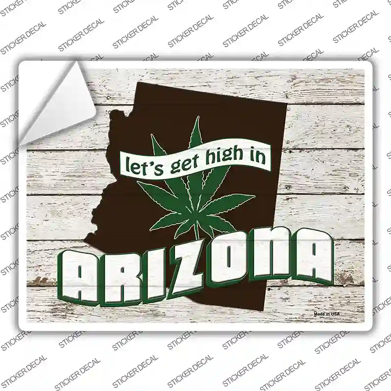Get High In Arizona Novelty Rectangle Sticker Decal