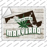 Get High In Maryland Novelty Rectangle Sticker Decal