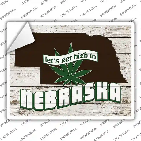 Get High In Nebraska Novelty Rectangle Sticker Decal